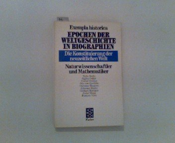 Die Konstituierung der neuzeitlichen Welt. Naturwissenschaftler und Mathematiker Memories