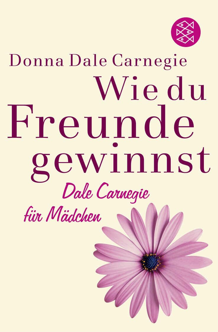 Wie du Freunde gewinnst. Dale Carnegie für Mädchen Health, Nutrition & Fitness