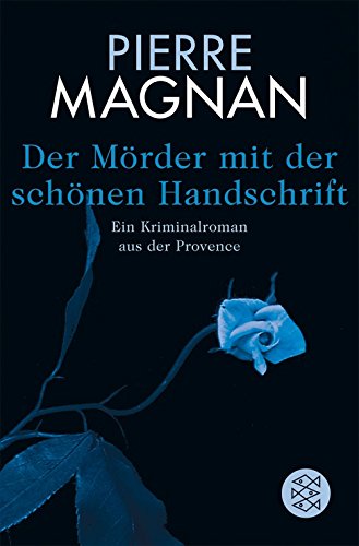 Der Mörder mit der schönen Handschrift: Ein Kriminalroman aus der Provence: Ein Kriminalroman aus der Provence. Deutsche Erstausgabe Contemporary literature