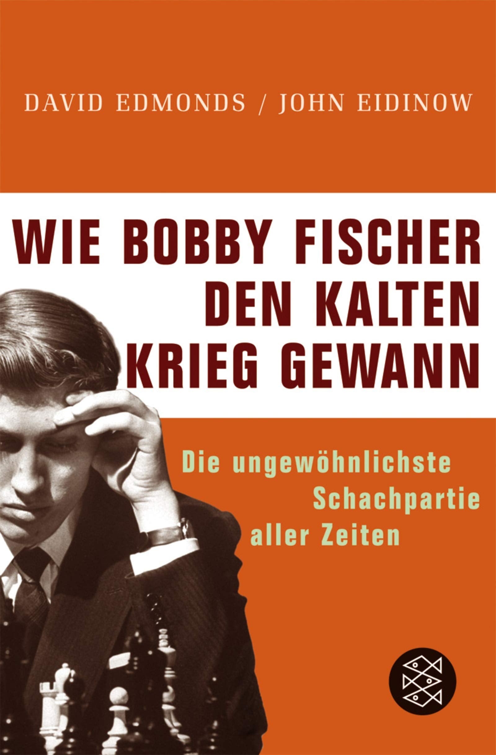 Wie Bobby Fischer den Kalten Krieg gewann: Die ungewöhnlichste Schachpartie aller Zeiten (Fischer Sachbücher) Law