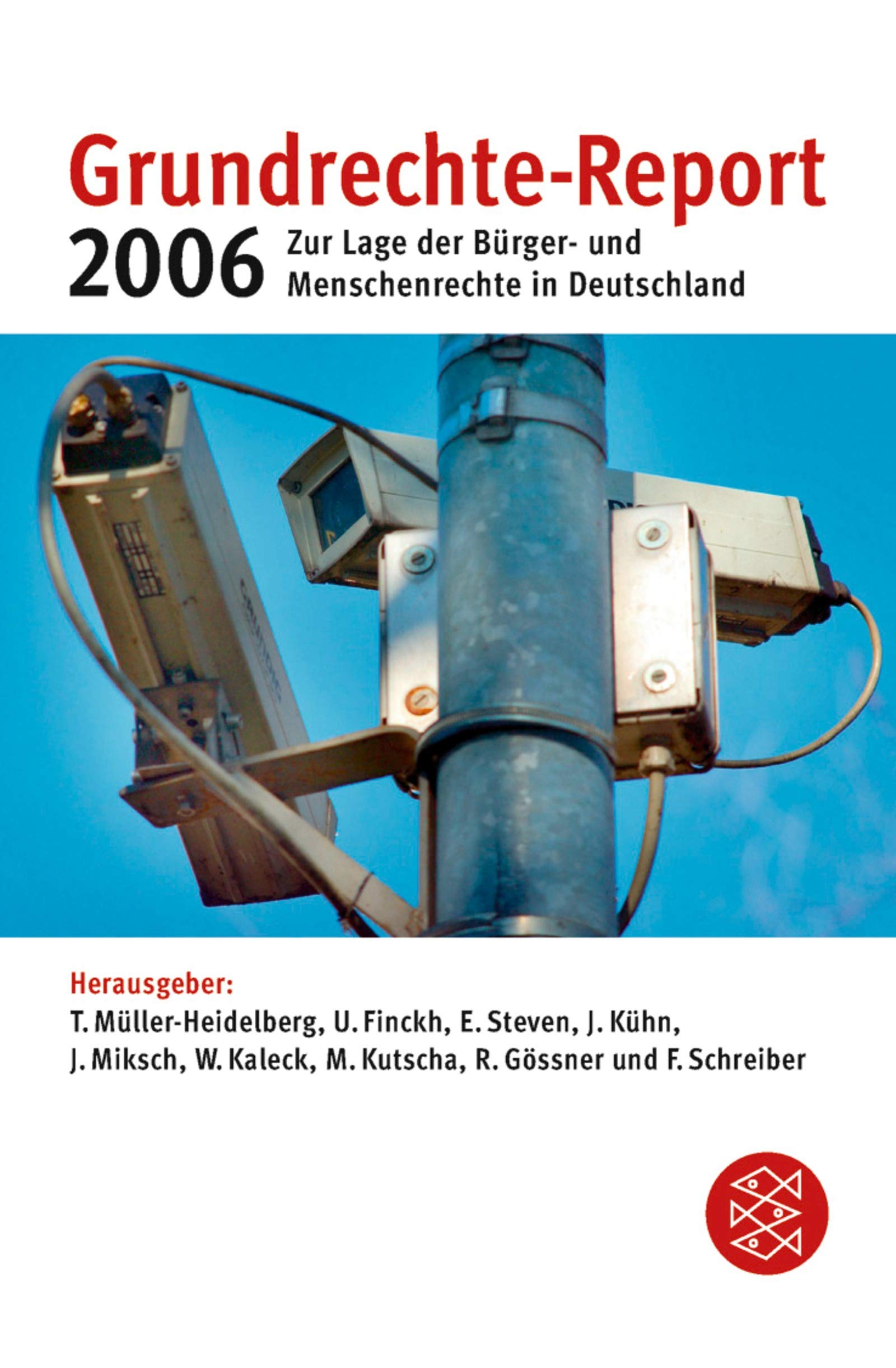 Grundrechte-Report 2006: Zur Lage der Bürger- und Menschenrechte in Deutschland (Fischer Sachbücher) Law