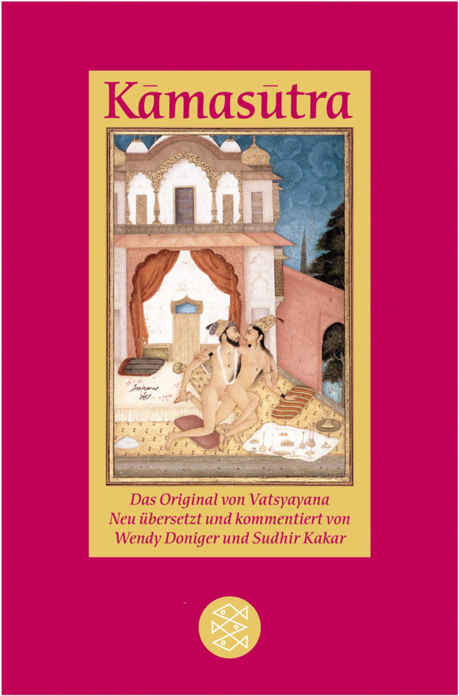 Kamasutra: Das Original von Vatsyayana. Neu übersetzt und kommentiert von Wendy Doniger und Sudhir Kakar (Fischer Taschenbücher) Partnership & Love