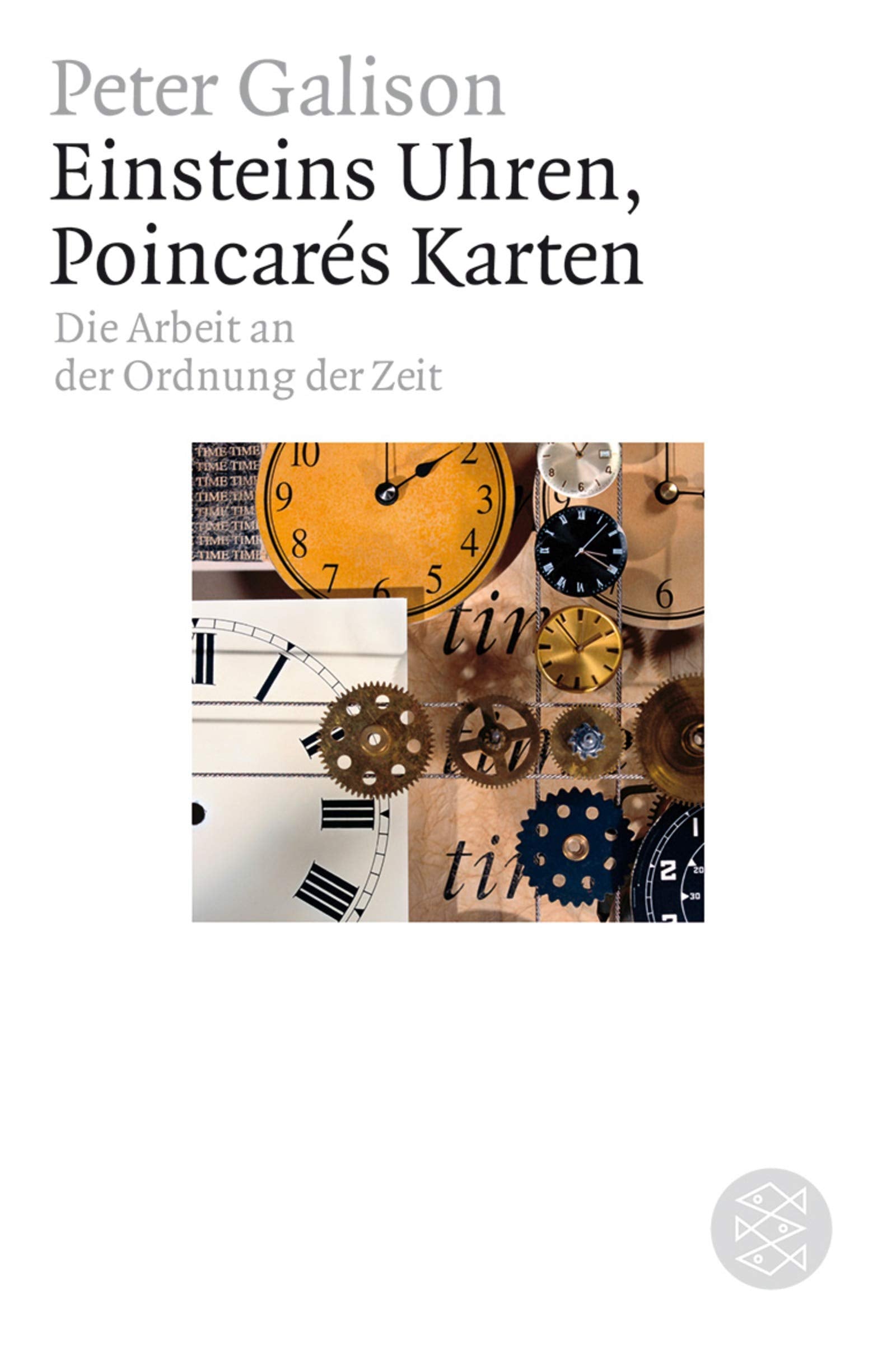 Einsteins Uhren /Poincar's Karten: Die Arbeit an der Ordnung der Zeit (Fischer Sachbücher) Business & Technology