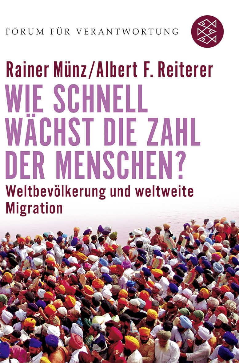 Wie schnell wächst die Zahl der Menschen?: Weltbevölkerung und weltweite Migration (Forum für Verantwortung) Law