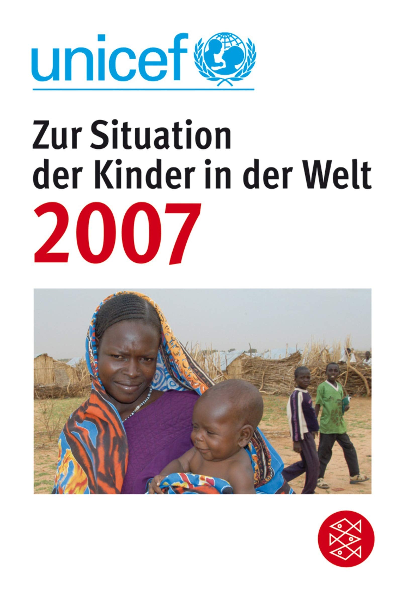 Zur Situation der Kinder in der Welt 2007: Starke Frauen Starke Kinder (Fischer Sachbücher) Law