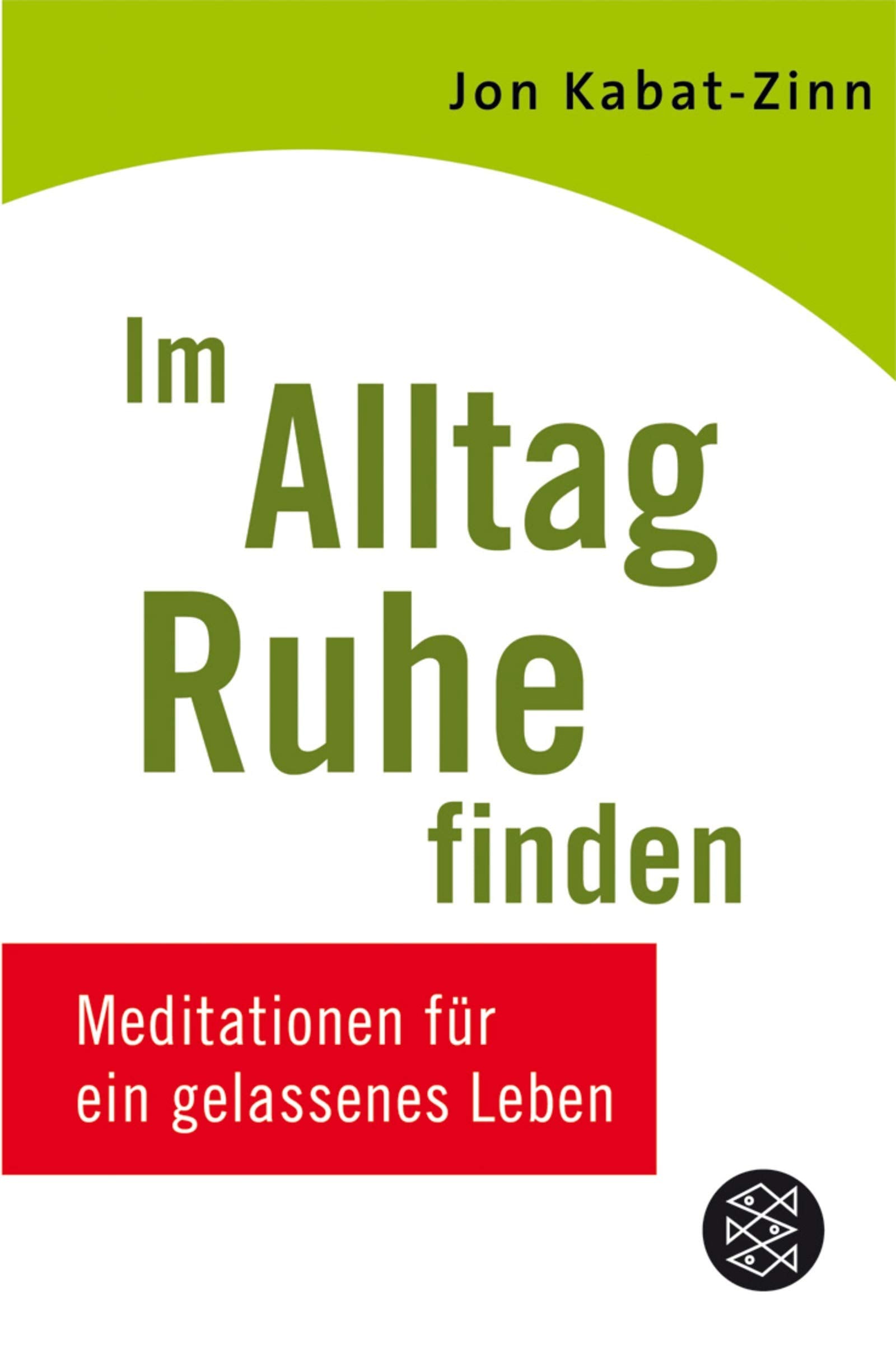 Im Alltag Ruhe finden: Meditationen für ein gelassenes Leben (Fischer Ratgeber) Lifestyle