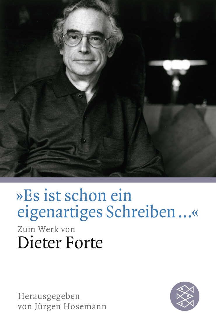 "Es ist schon ein eigenartiges Schreiben ..." Zum Werk von Dieter Forte Contemporary literature