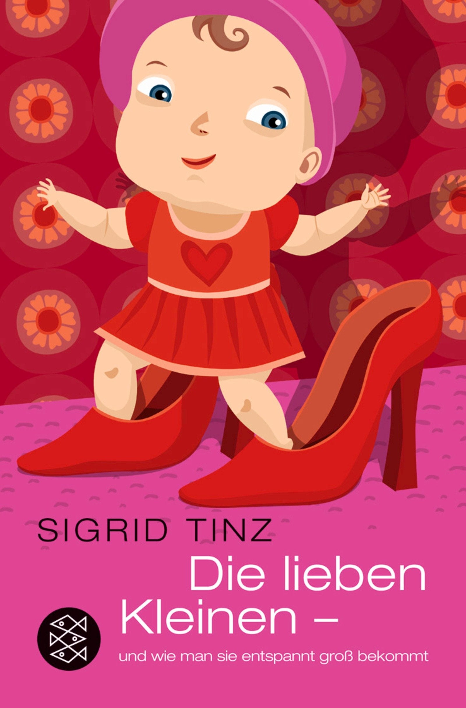 Die lieben Kleinen: und wie man sie entspannt groß bekommt (Fischer Sachbücher) Parents & Children