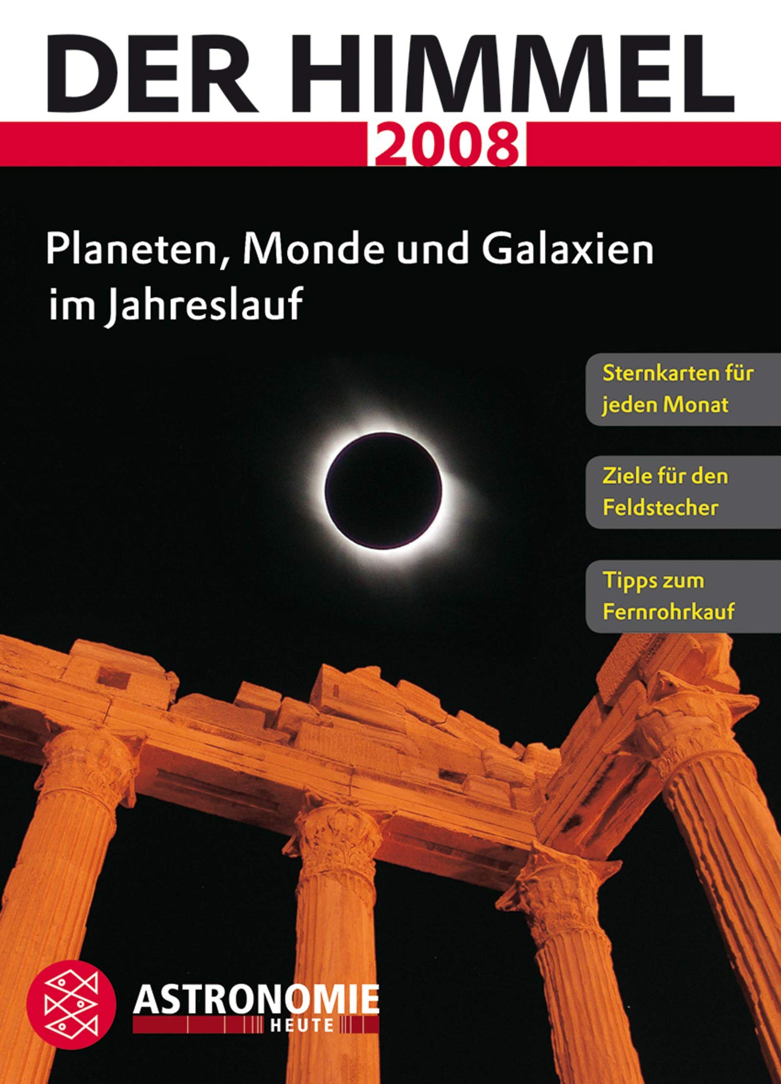 Der Himmel 2008: Planeten, Monde und Galaxien im Jahreslauf. Hrsg.: Astronomie heute (Fischer Sachbücher) Leisure, Home & Garden