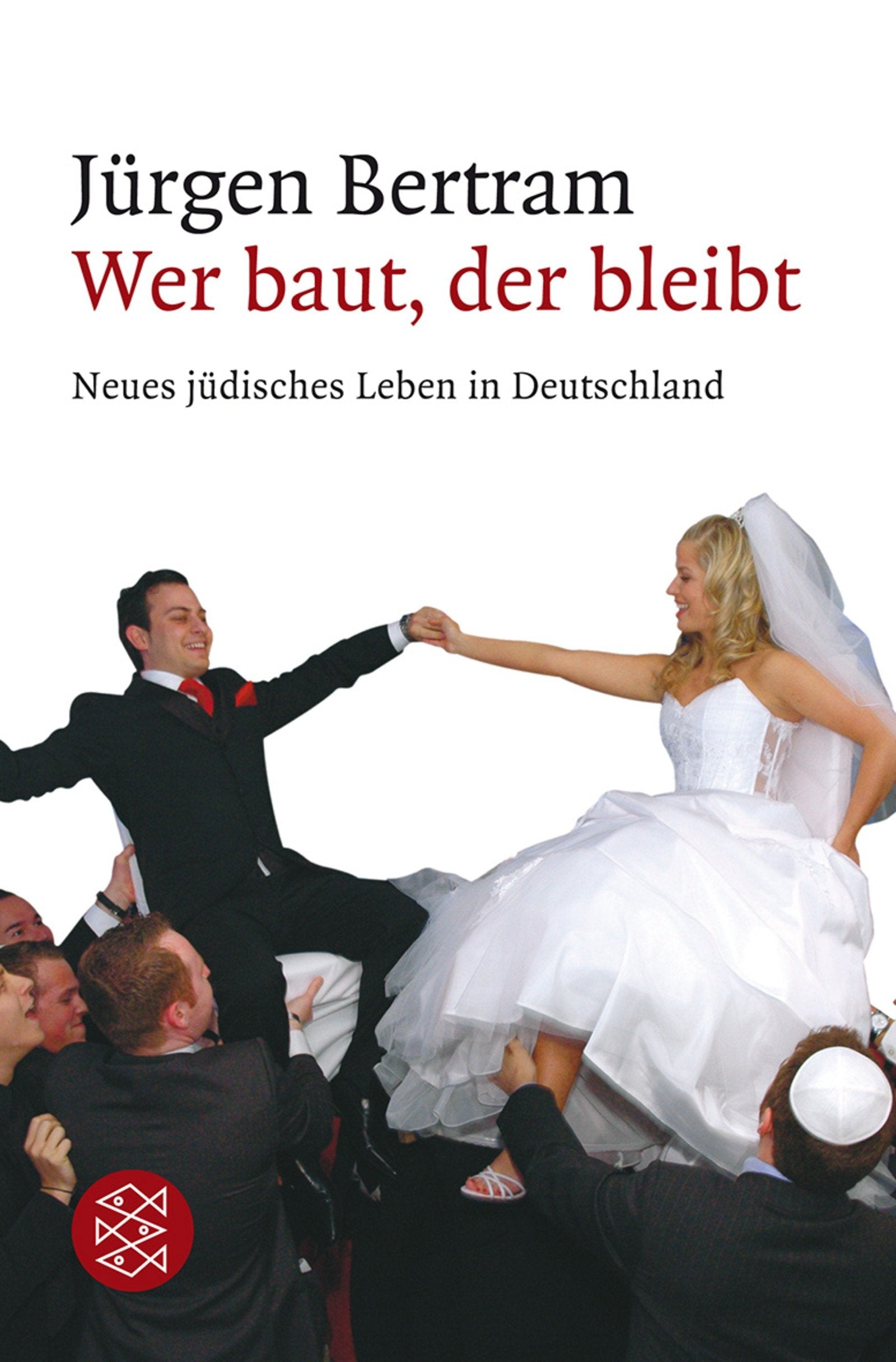 Wer baut, der bleibt: Neues jüdisches Leben in Deutschland Law