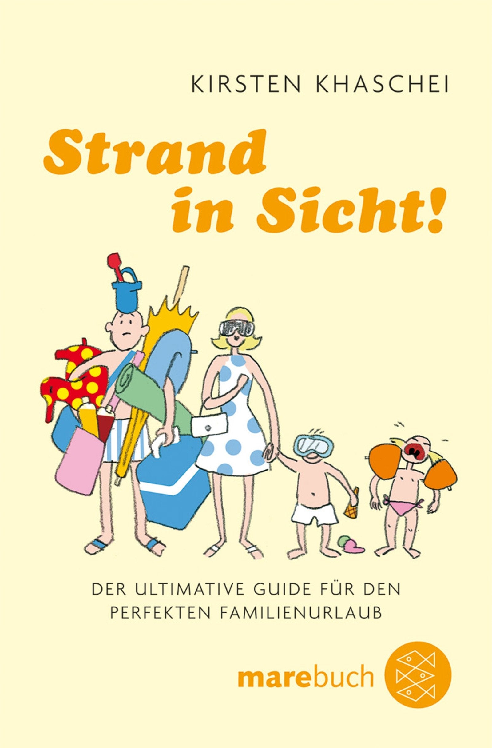 Strand in Sicht!: Der ultimative Guide für den perfekten Familienurlaub (Fischer Ratgeber) Partnership & Love