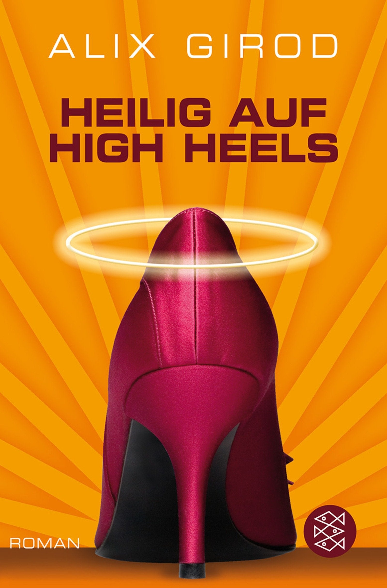 Heilig auf High Heels: Roman: Roman. Deutsche Erstausgabe Books