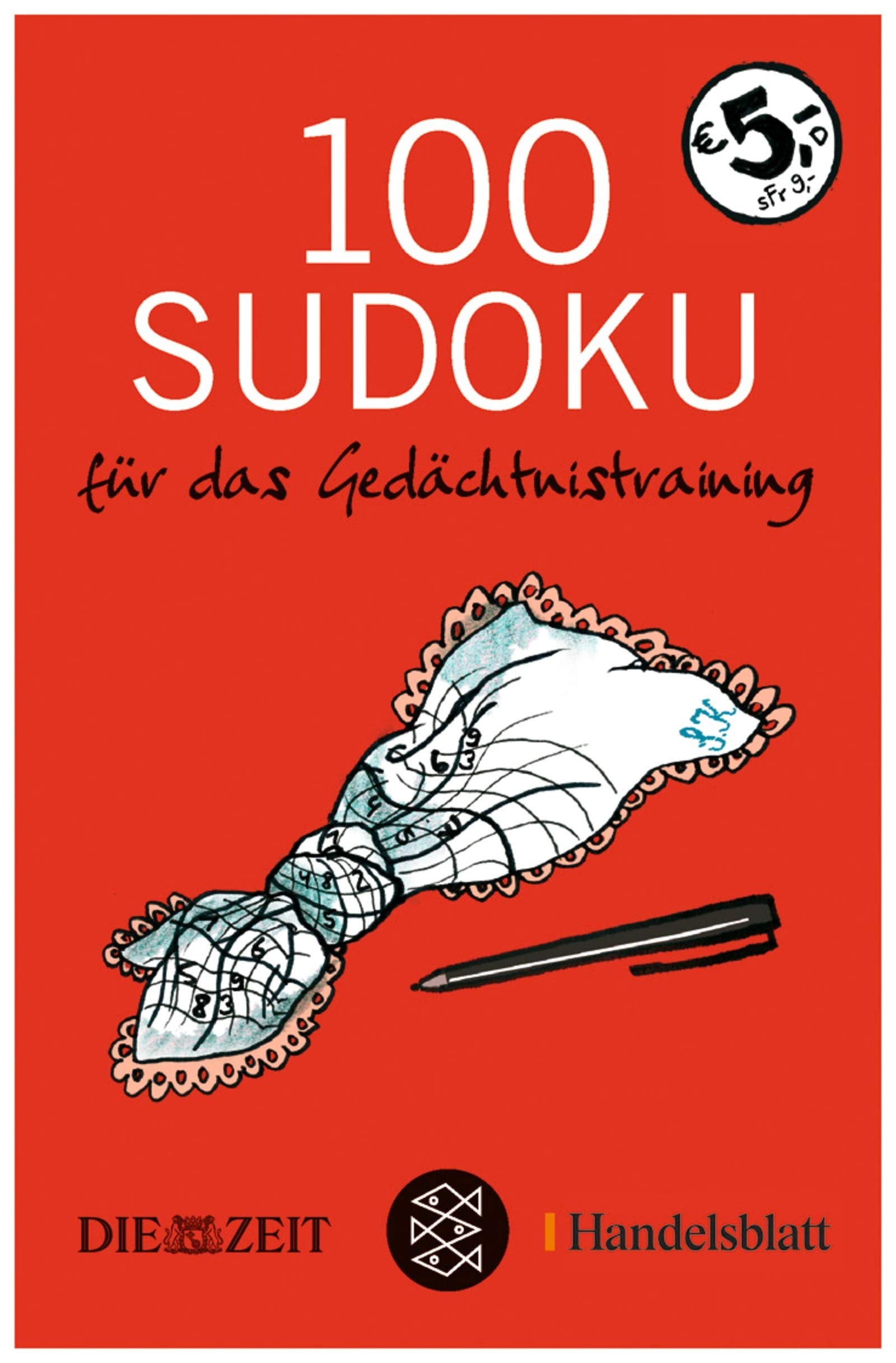 Sudoku für das Gedächtnistraining: Hrsg. v. Die Zeit und Handelsblatt (Fischer Sachbücher) Business, Finance & Career