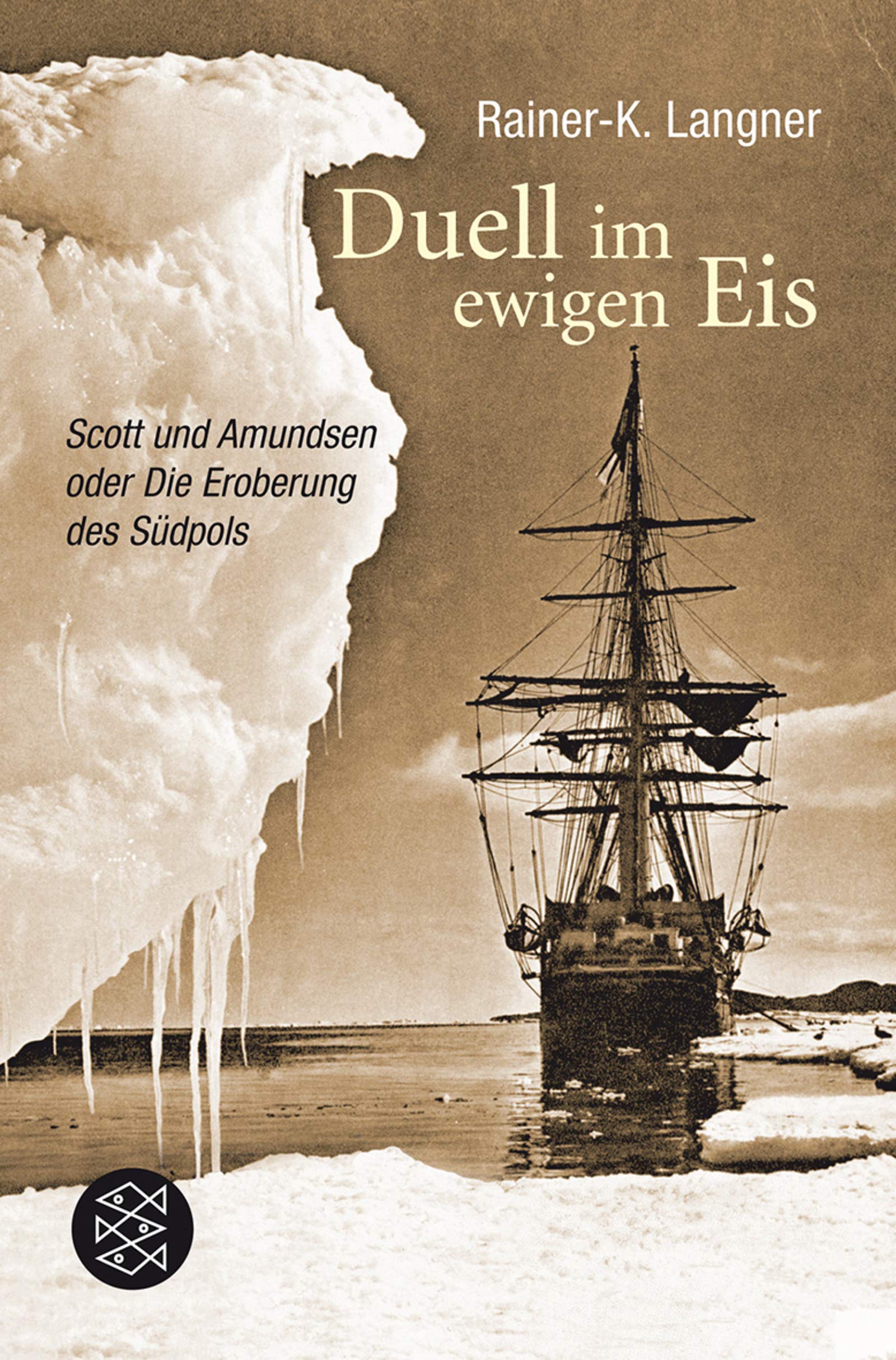 Duell im ewigen Eis: Scott und Amundsen oder Die Eroberung des Südpols (Fischer Sachbücher) Leisure, Home & Garden