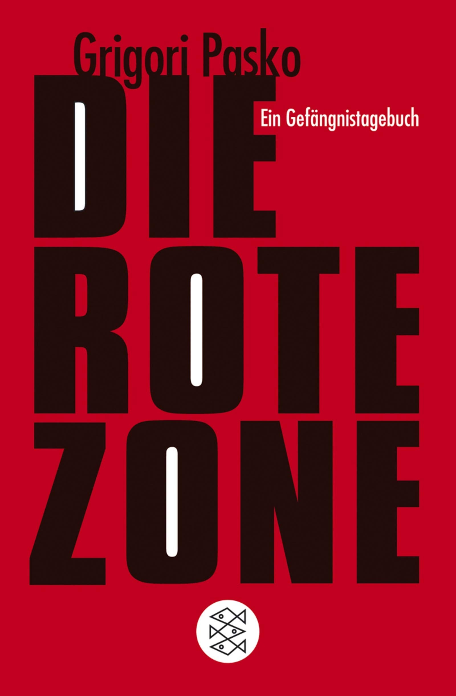 Die rote Zone: Ein Gefängnistagebuch: Ein Gefängnistagebuch. Nachw. v. Hannelore Umbreit (Fischer Sachbücher) Politics & Society