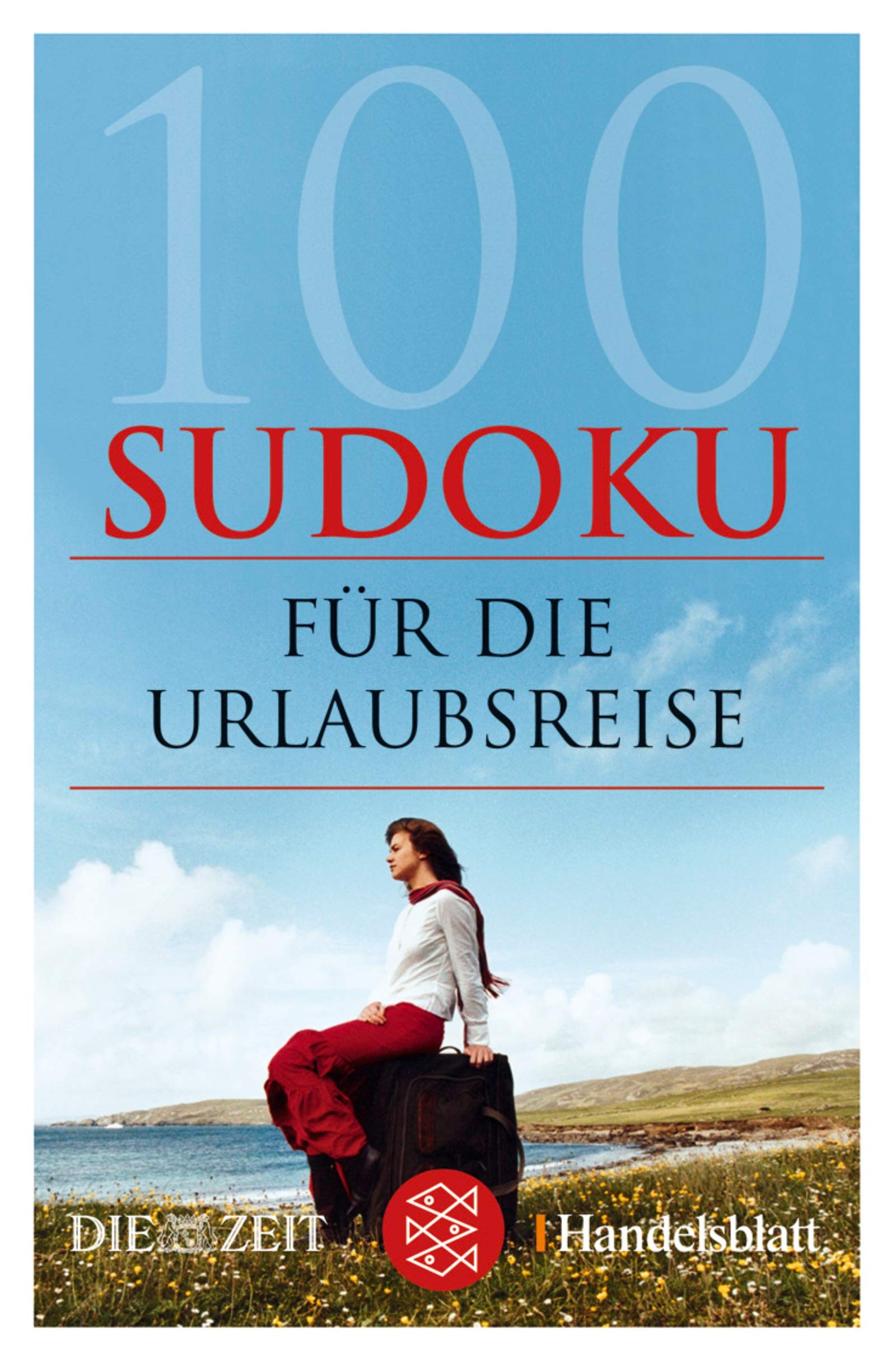 100 Sudoku für die Urlaubsreise: Hrsg. v. 'Handelsblatt' u. 'Die Zeit' Leisure & Fun