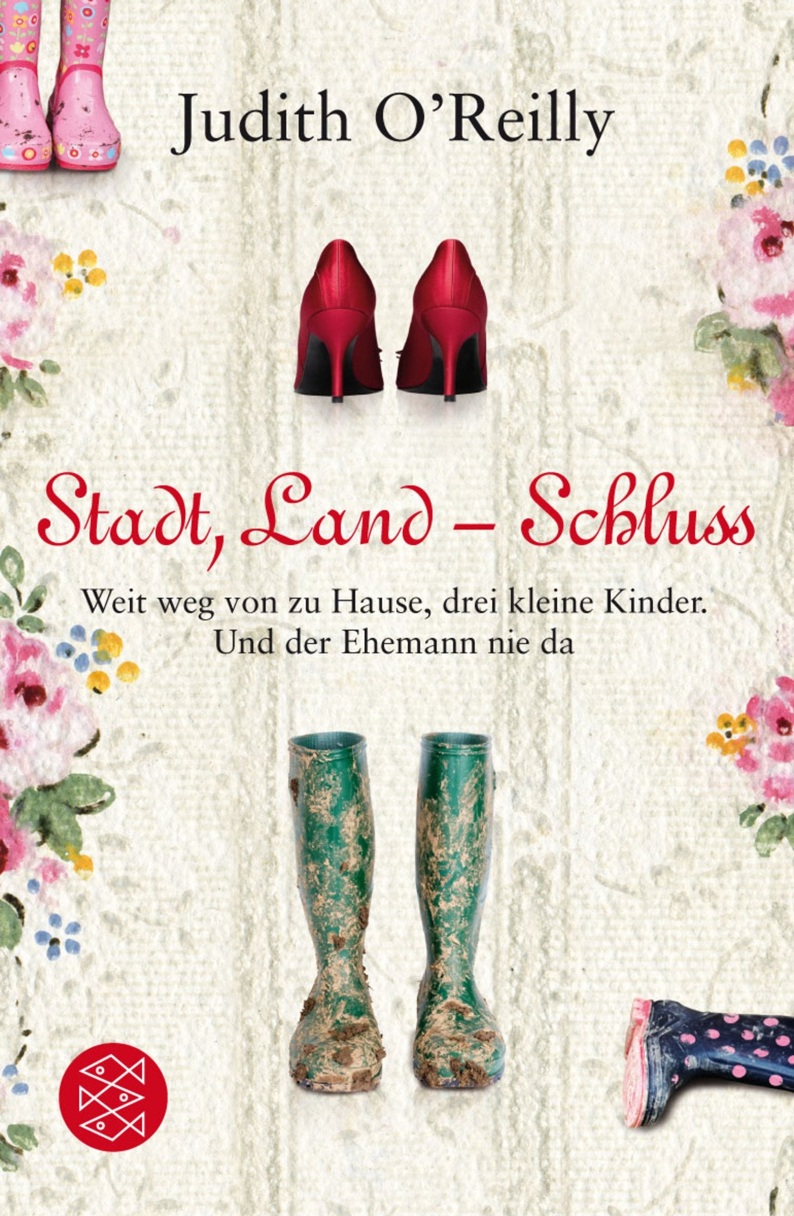 Stadt, Land - Schluss: Weit weg von zu Hause, drei kleine Kinder. Und der Ehemann nie da.: Weit weg von zu Hause, drei kleine Kinder. Und der Ehemann ... Erstausgabe (Ratgeber / Lebenskrisen) Contemporary literature