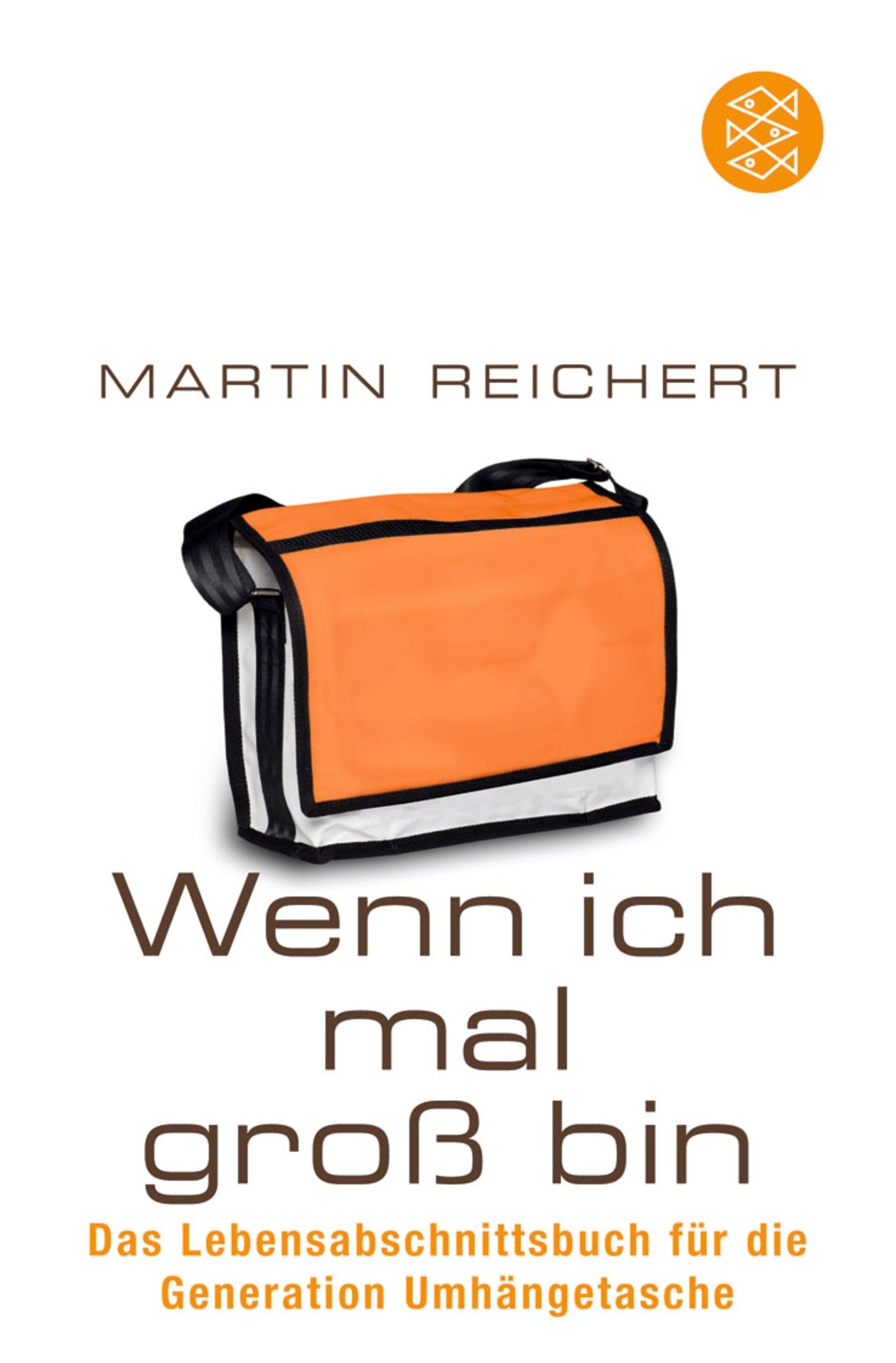 Wenn ich mal groß bin: Das Lebensabschnittsbuch für die Generation Umhängetasche Contemporary literature