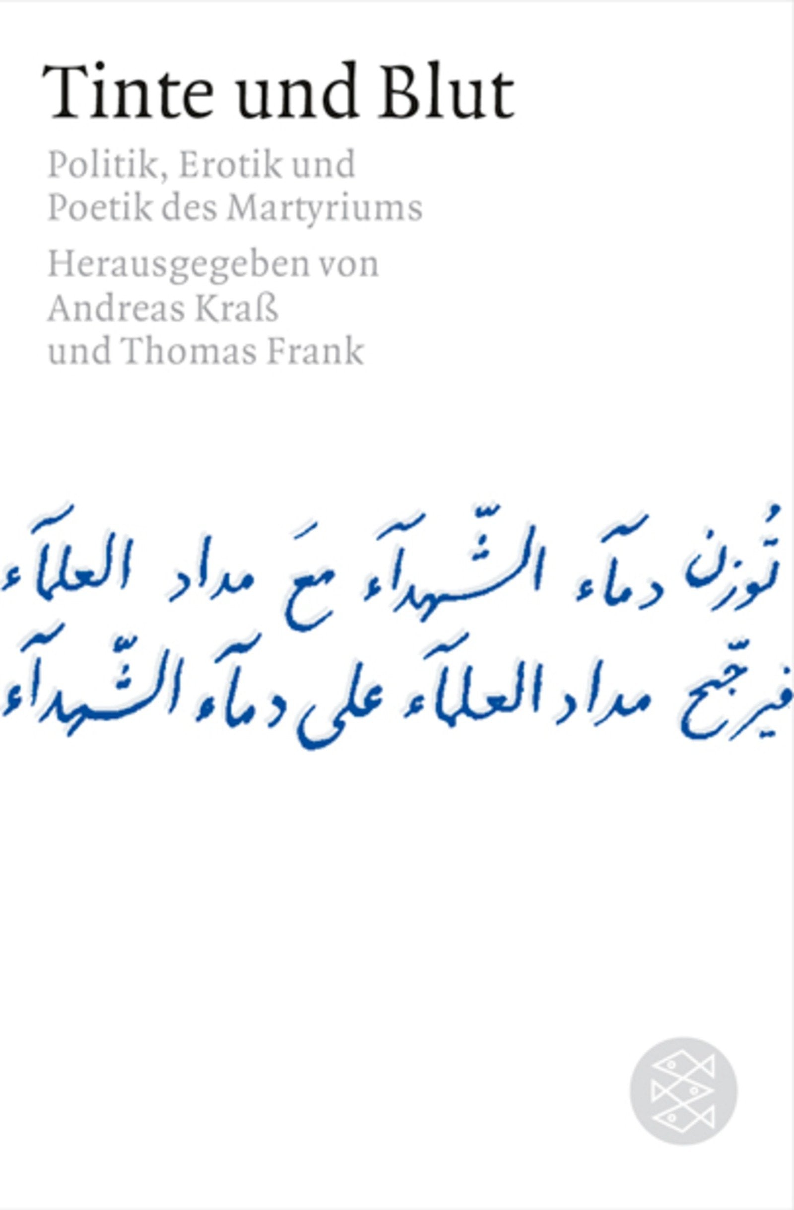 Tinte und Blut: Politik, Erotik und Poetik des Martyriums Law