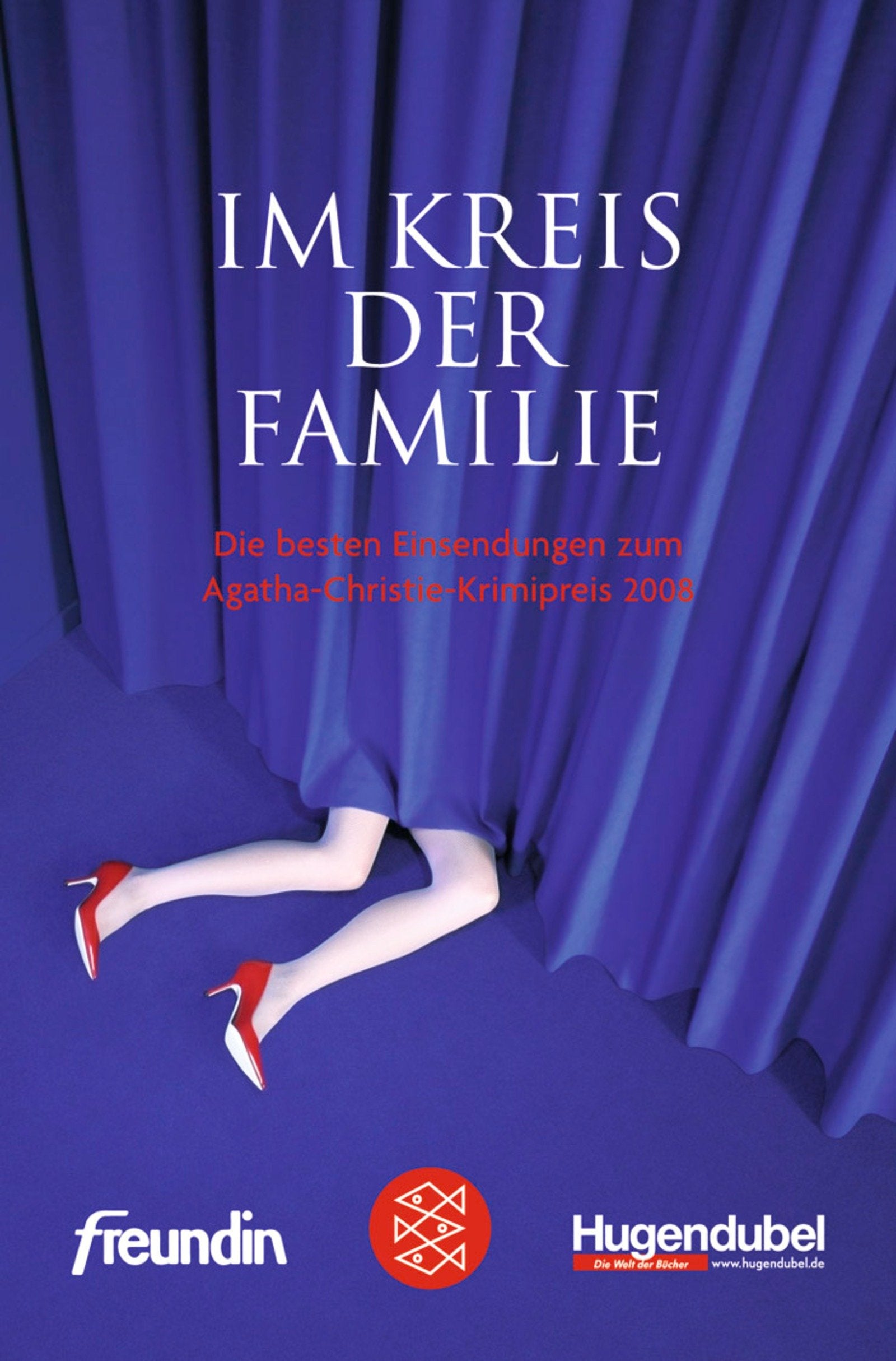 Im Kreis der Familie: Die besten Einsendungen zum Agatha-Christie-Krimipreis 2008 Books
