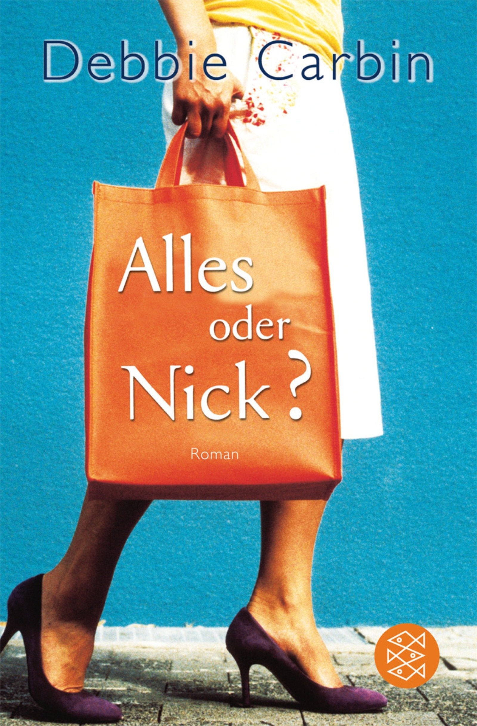 Alles oder Nick?: Roman: Roman. Deutsche Erstausgabe (Fischer Taschenbücher) Contemporary literature