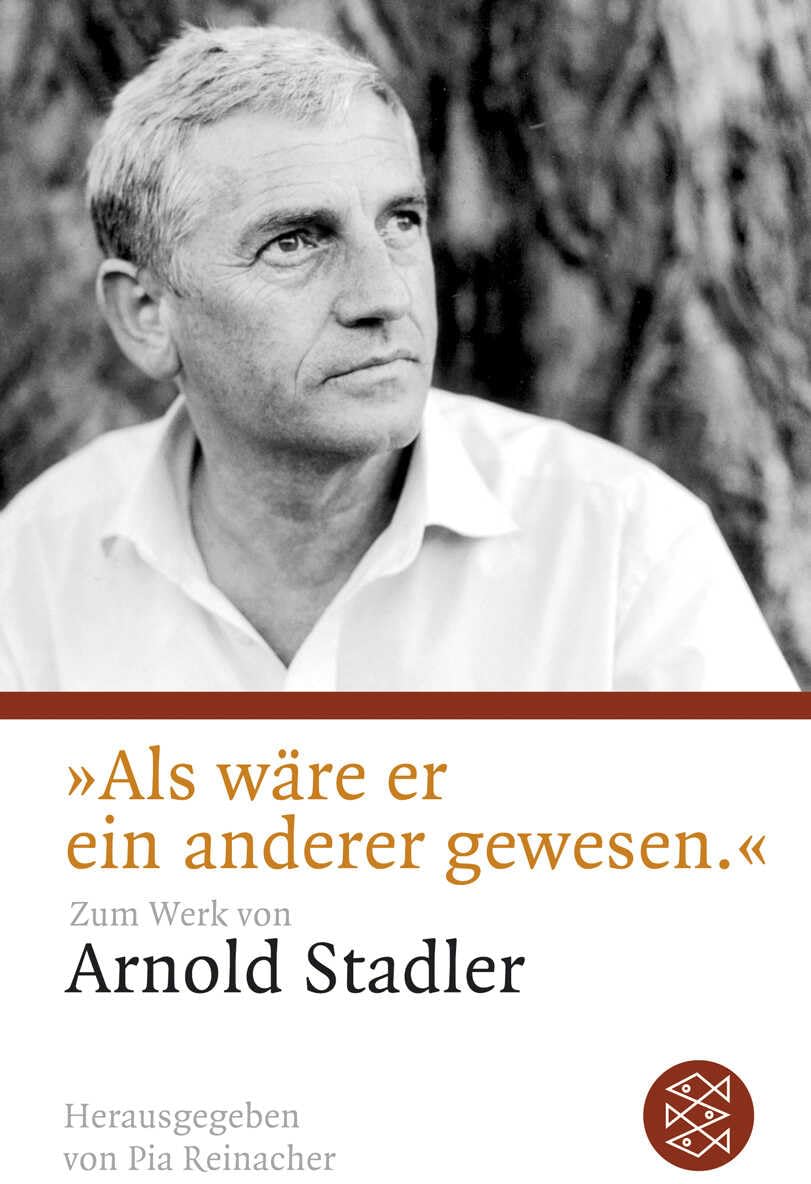 »Als wäre er ein anderer gewesen«: Zum Werk von Arnold Stadler Social Sciences