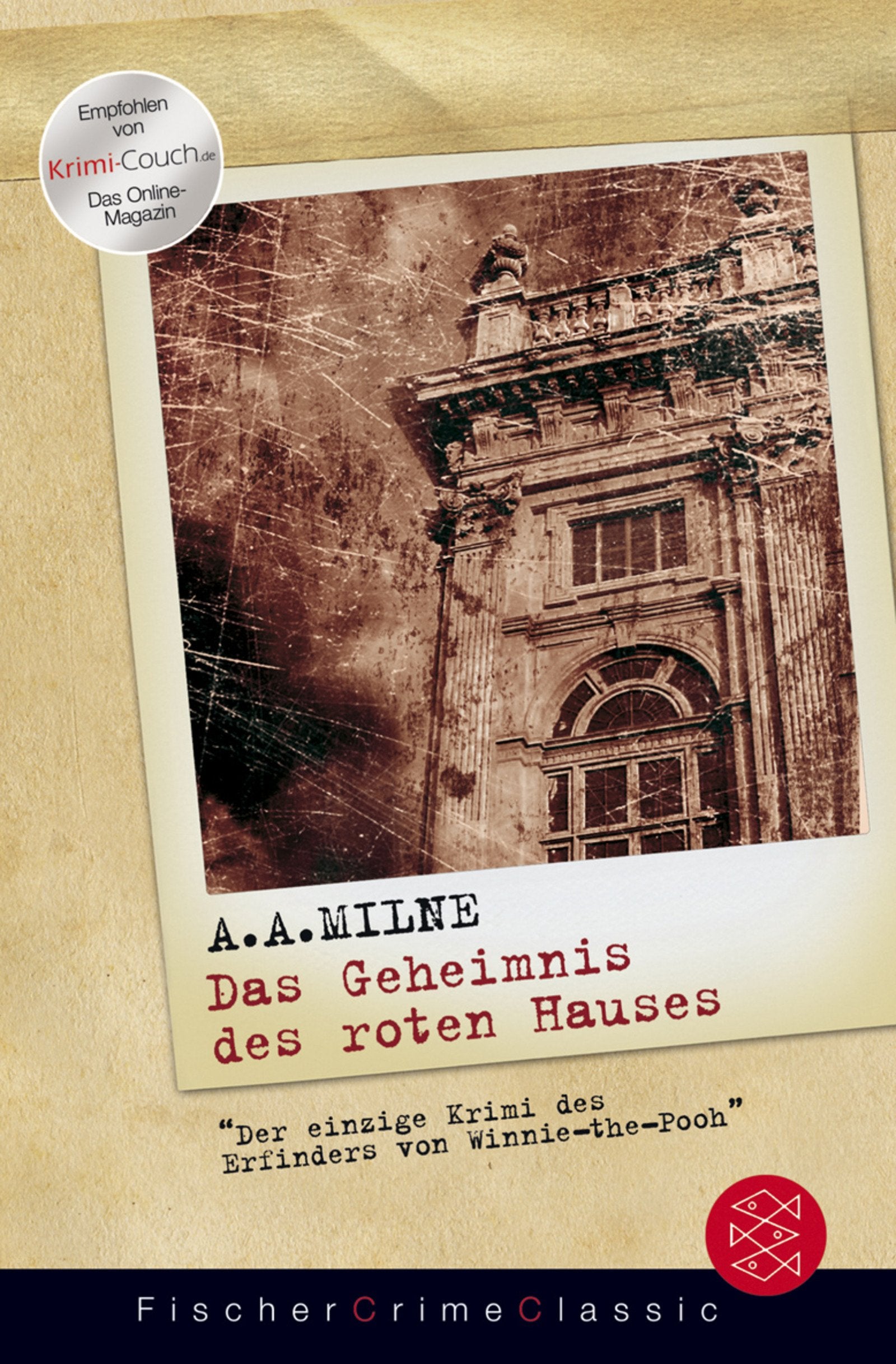 Das Geheimnis des roten Hauses: Ein klassischer Kriminalroman aus dem Jahre 1922: Der einzige Krimi des Erfinders von Winnie-the-Pooh. Ein klassischer Kriminalroman aus dem Jahre 1922 Crime & Thrillers
