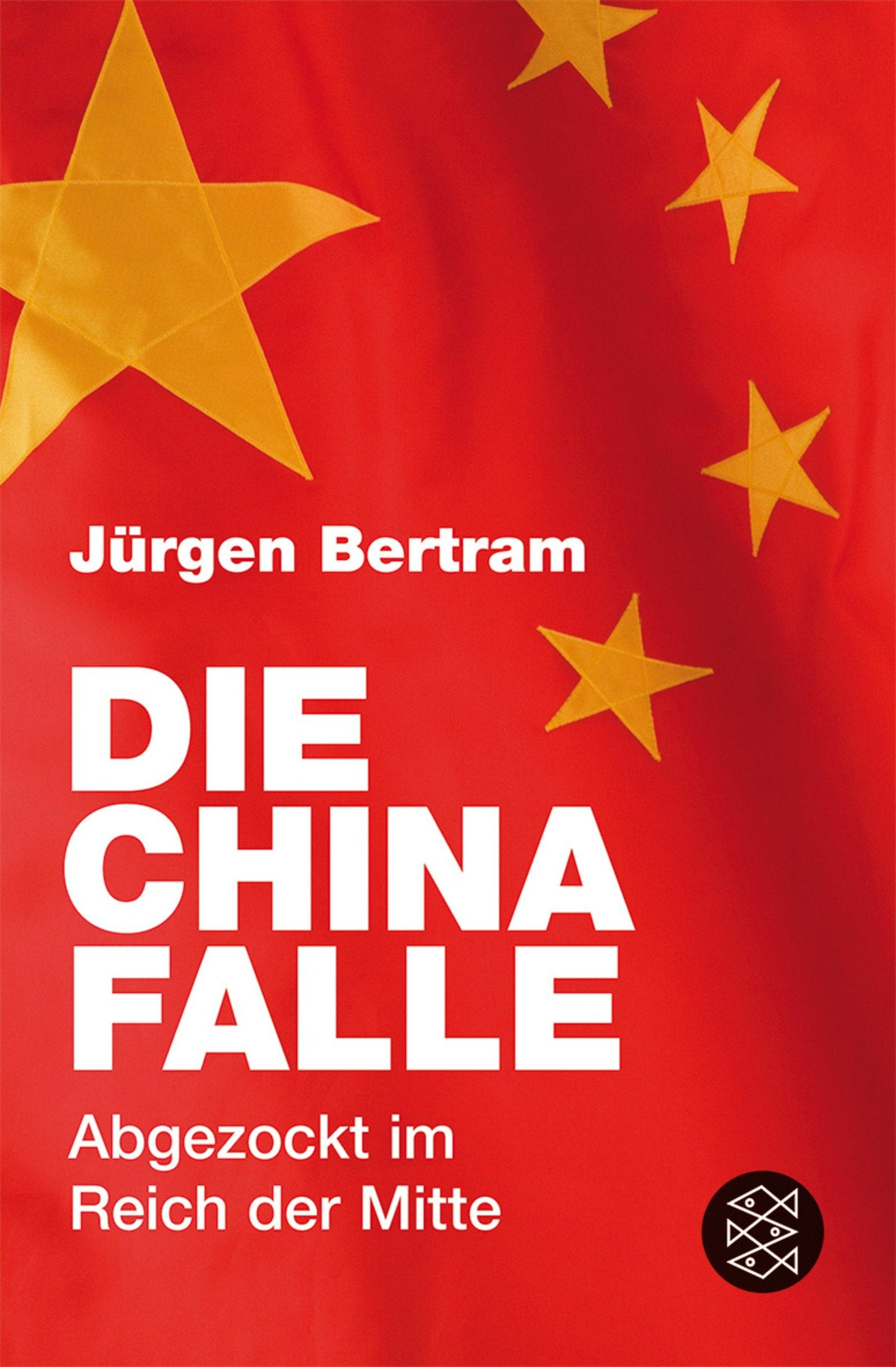 Die China-Falle: Abgezockt im Reich der Mitte (Ratgeber / Lebenskrisen, Band 18314) Law