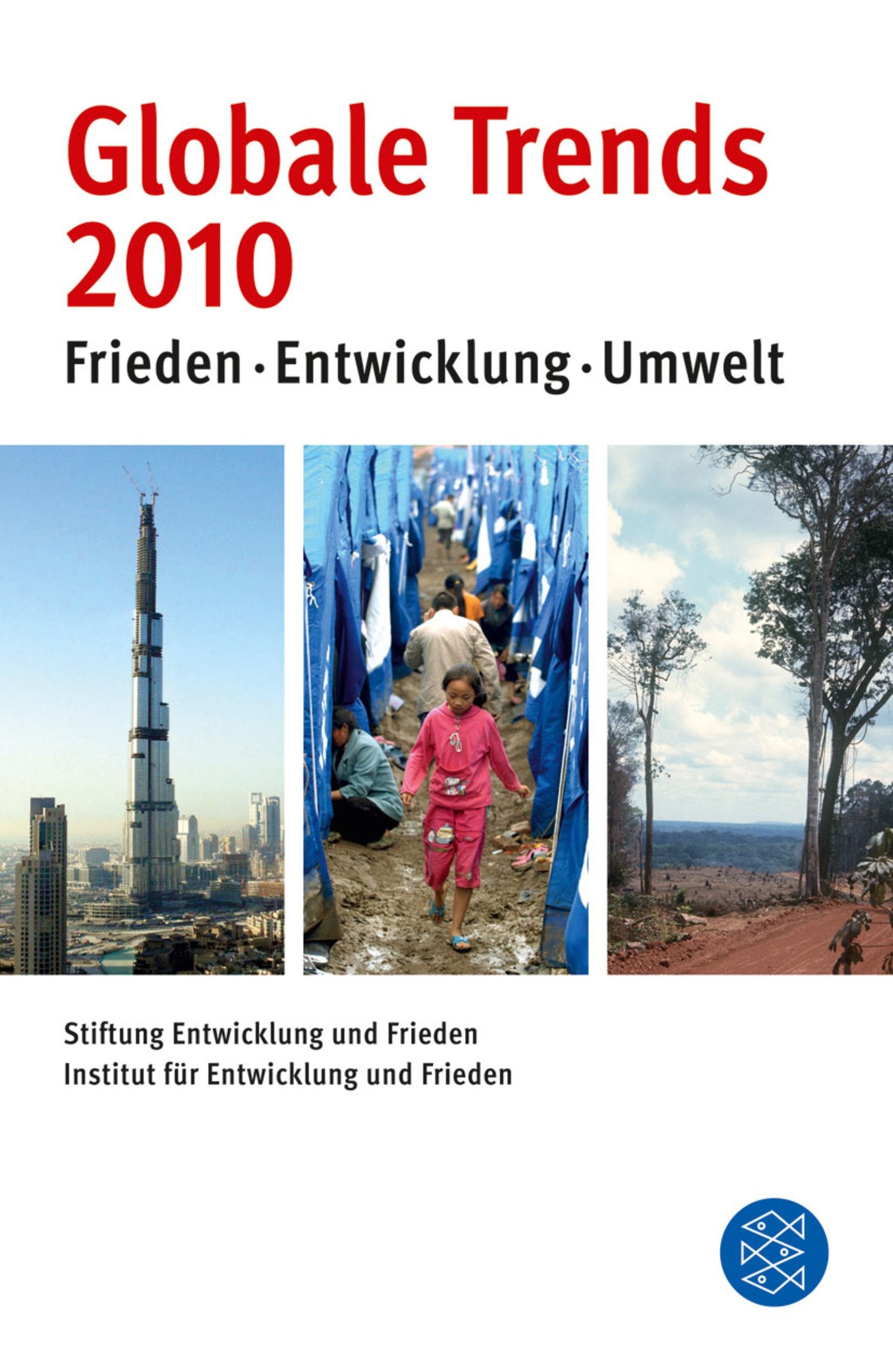 Globale Trends 2010: Frieden - Entwicklung - Umwelt: Frieden; Entwicklung, Umwelt. Hrsg: Stiftung Entwicklung und Frieden u.Institut für Entwicklung und Frieden (Handbücher) General education