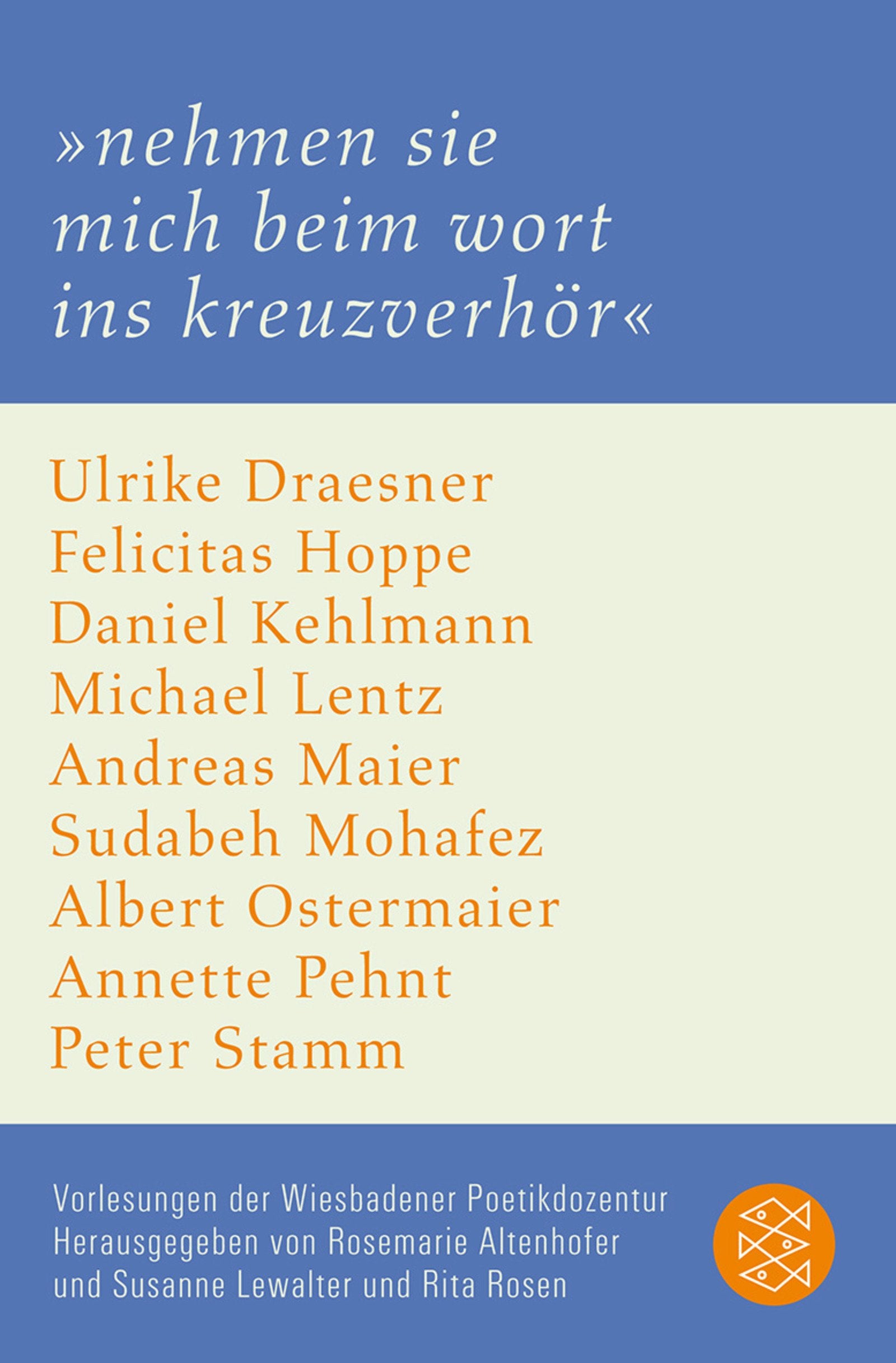 »nehmen sie mich beim wort ins kreuzverhör«: Vorlesungen der Wiesbadener Poetikdozentur (Literatur) Poetry