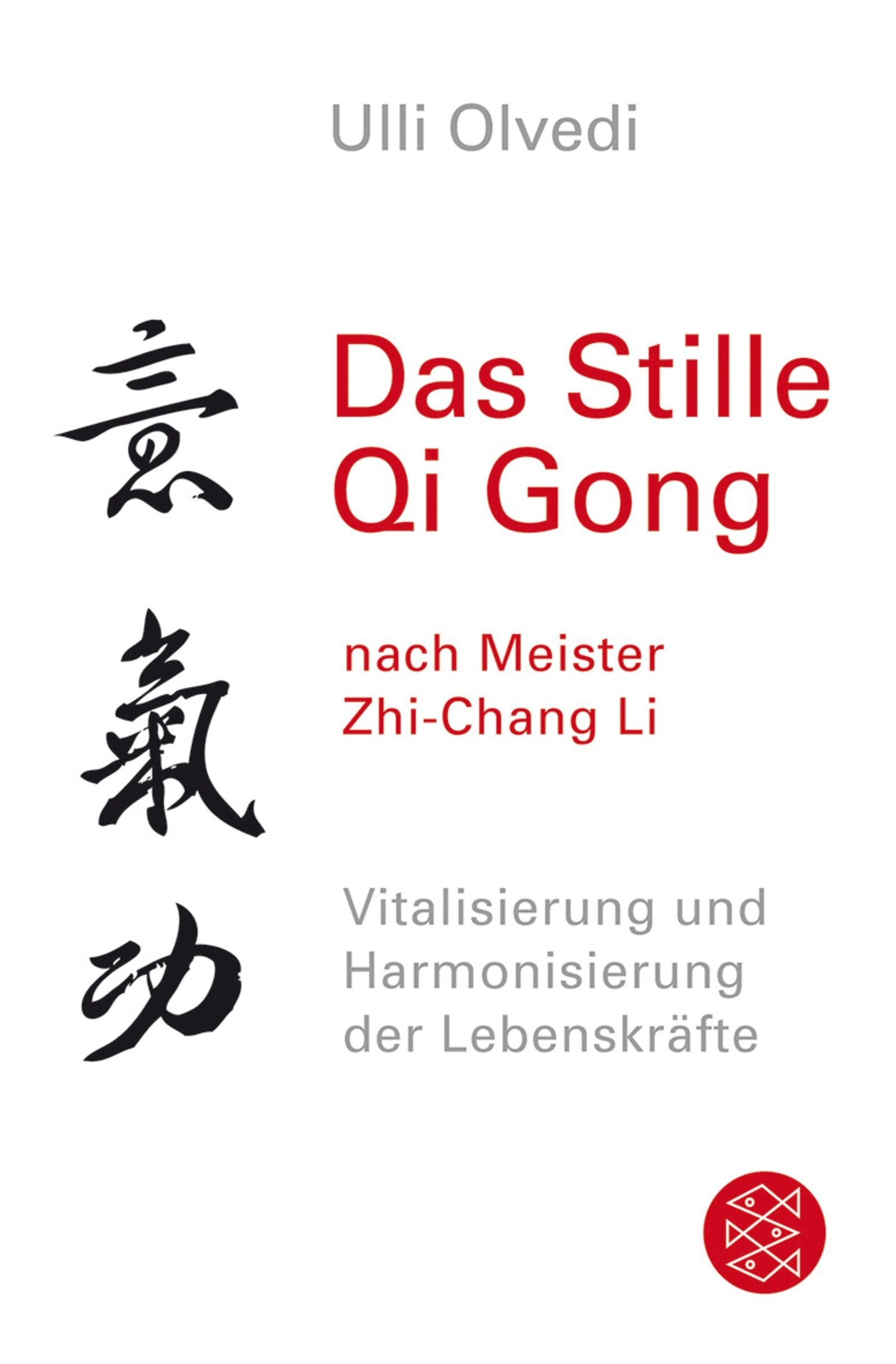 Das Stille Qi Gong...nach Meister Zhi-Chang Li: Vitalisierung und Harmonisierung der Lebenskräfte (Allgemeines Sachbuch) Health, Nutrition & Fitness