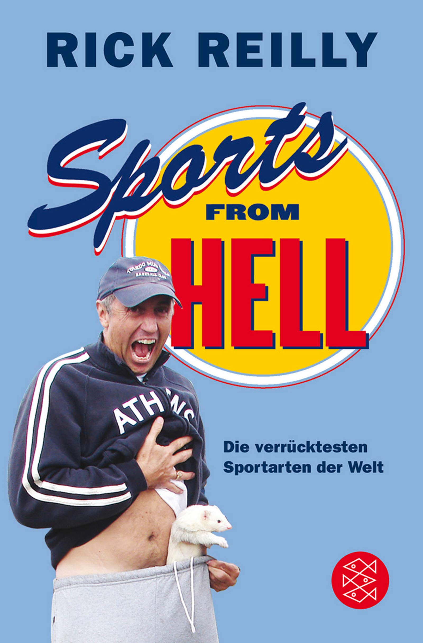 Sports from Hell: Die verrücktesten Sportarten der Welt (Ratgeber / Lebenskrisen) Leisure & Fun
