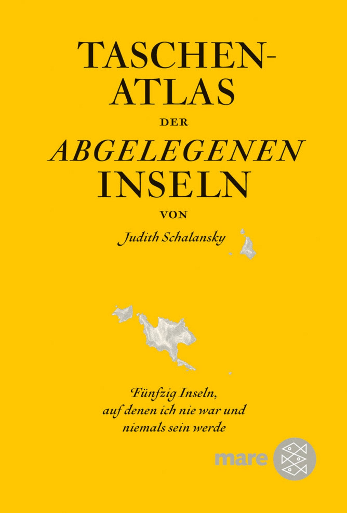 Taschenatlas der abgelegenen Inseln Essays & Short Stories