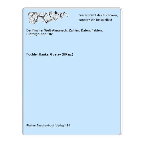 Der Fischer Welt-Almanach. Zahlen, Daten, Fakten, Hintergründe ` 82 Reference Books