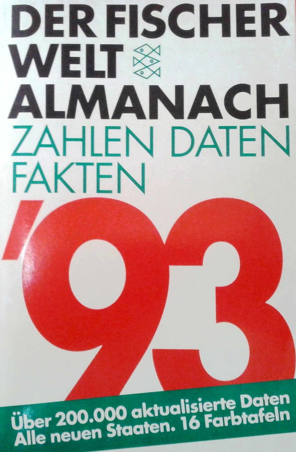 Der Fischer Weltalmanach '93: Zahlen, Daten, Fakten (Fischer Taschenbücher) Reference Books