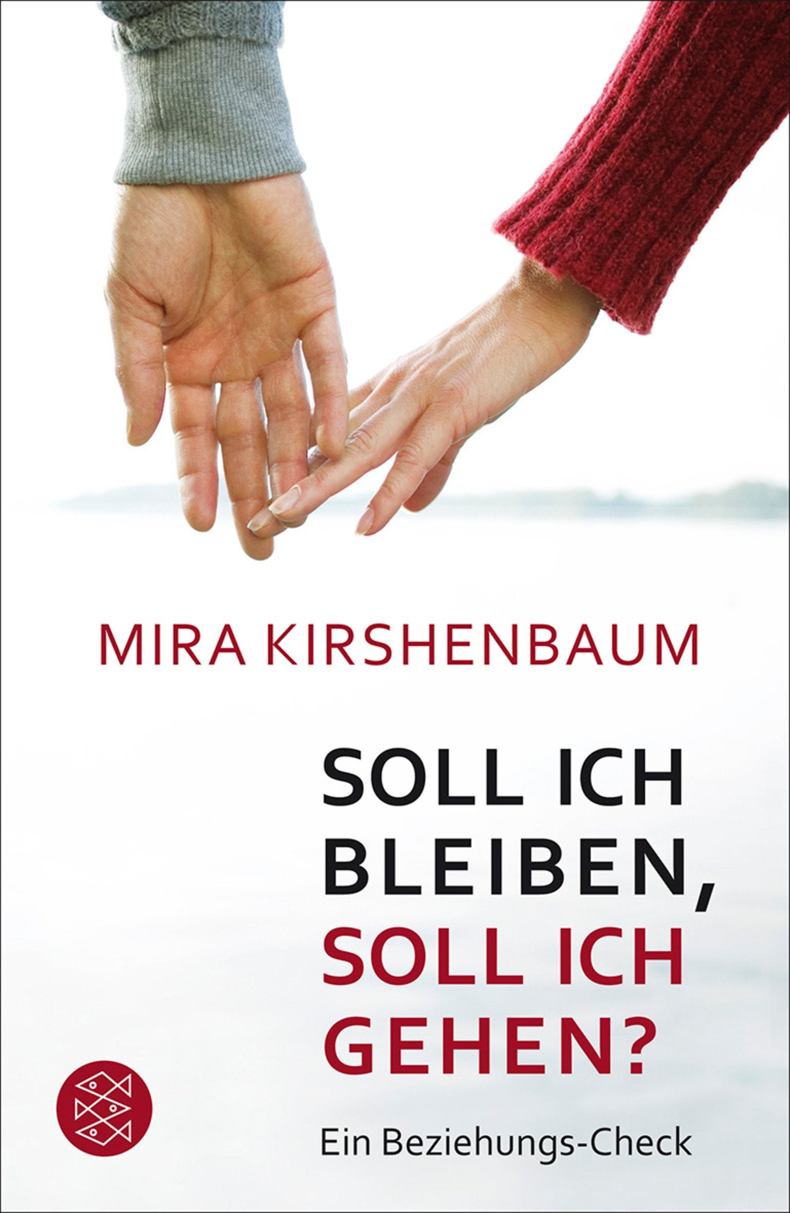 Soll ich bleiben, soll ich gehen?: Ein Beziehungs-Check Partnership & Love