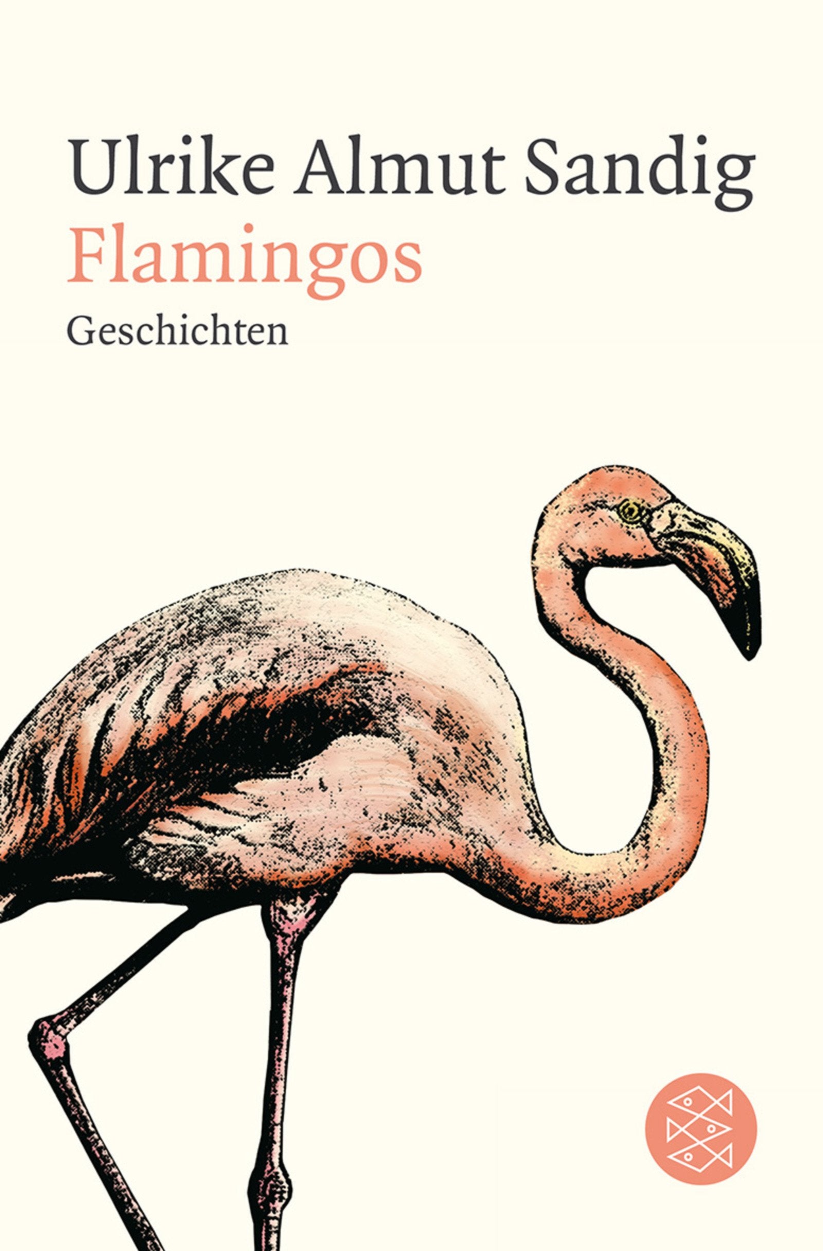 Flamingos: Geschichten: Geschichten. Ausgezeichnet mit dem Preis der Hotlist 2010 Contemporary literature