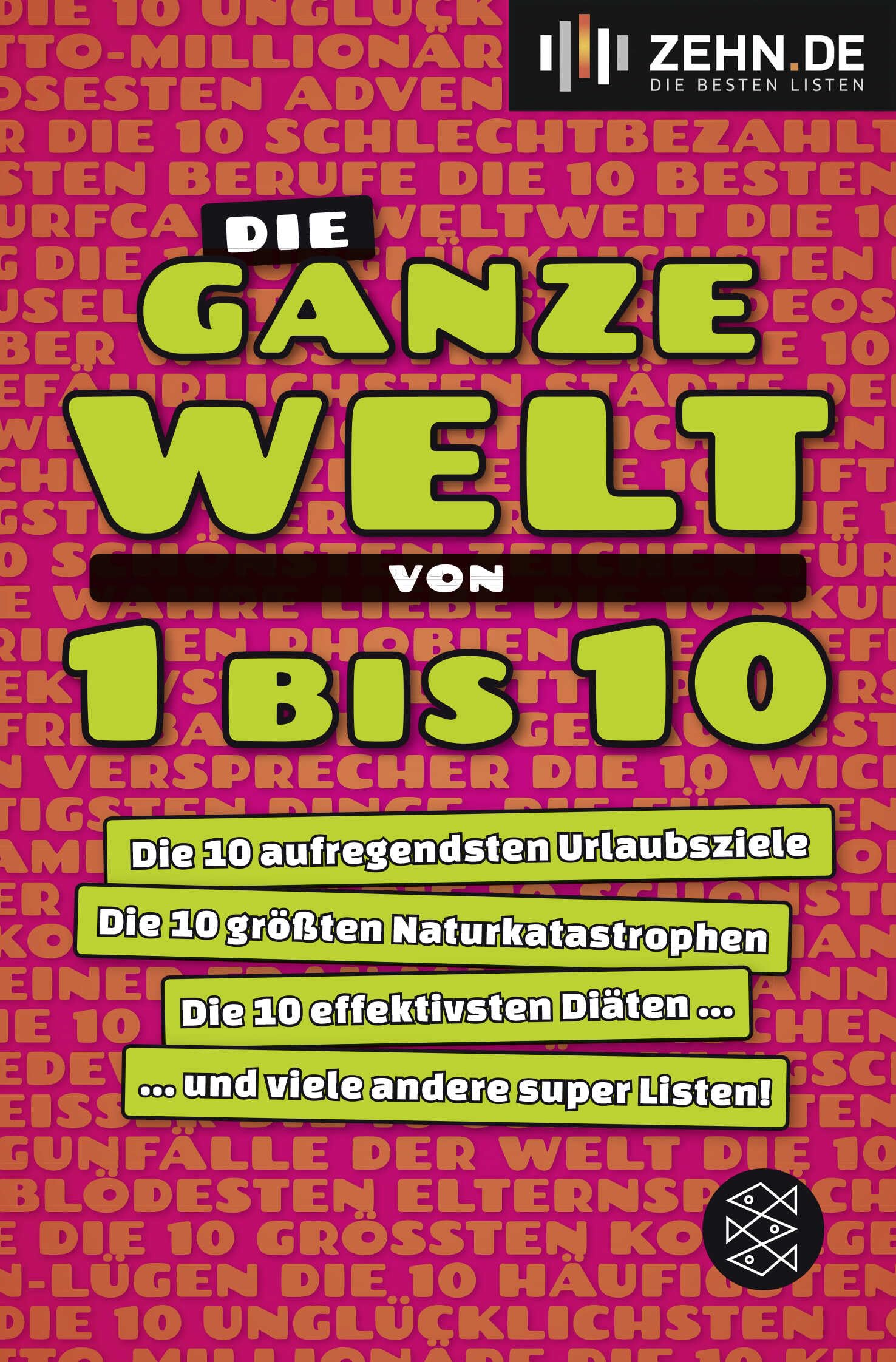 Die ganze Welt von 1 bis 10: Die 10 aufregendsten Urlaubsziele. Die 10 größten Naturkatastrophen. Die 10 effektivsten Diäten ... und viele andere super Listen Natural Sciences