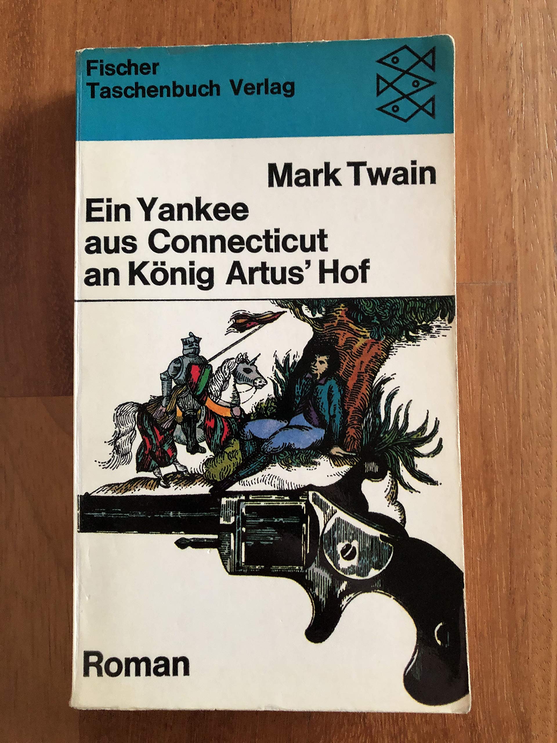 Ein Yankee aus Connecticut an König Artus Hof. Classics