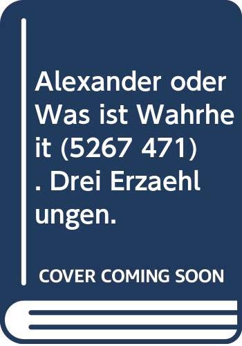 Product Image: Alexander oder Was ist Wahrheit - Drei Erzählungen