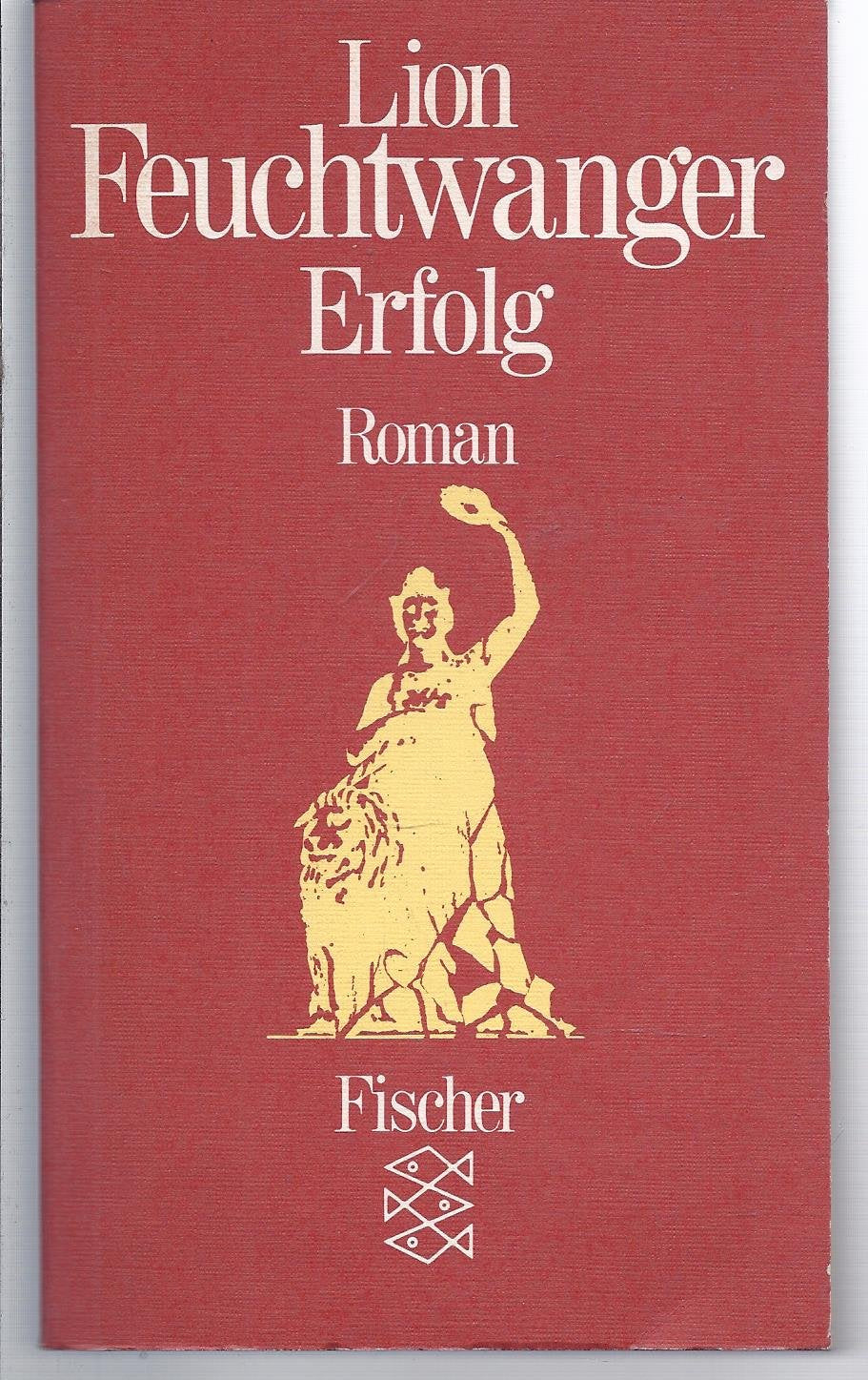 Erfolg: Drei Jahre Geschichte einer Provinz. Roman (Fischer Taschenbücher) Classics