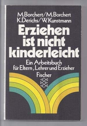 Erziehen ist nicht kinderleicht: Ein Arbeitsbuch für Eltern und Lehrer Parents & Children