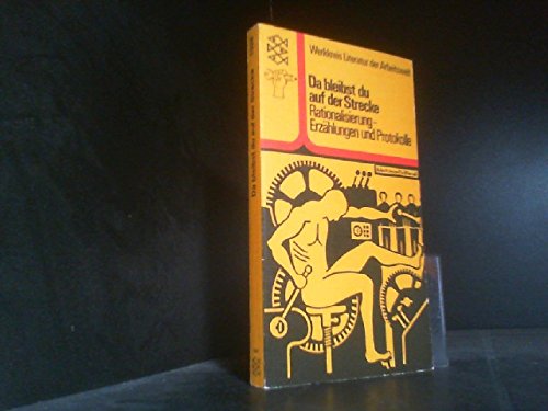 Da bleibst du auf der Strecke. Rationalisierung, Erzählungen und Protokolle. Social Sciences