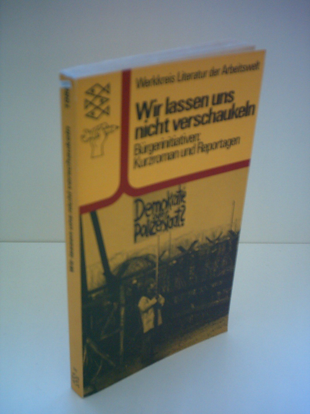 Wir lassen uns nicht verschaukeln. Bürgerinitiativen: Kurzroman und Textmontagen Books