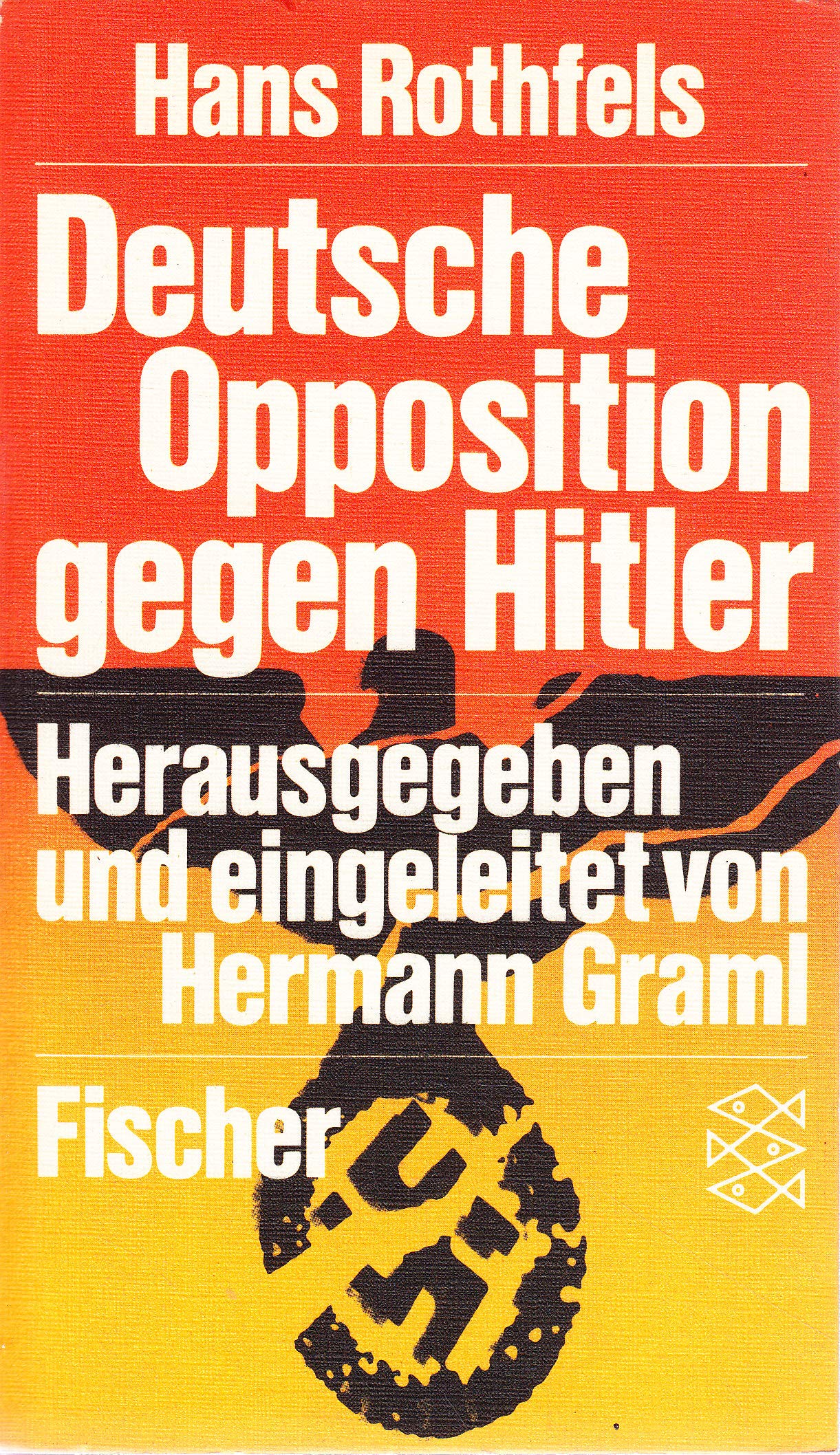 Deutsche Opposition gegen Hitler. Eine Würdigung. Politics & History