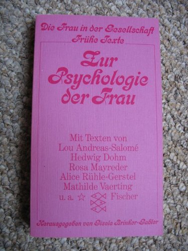 Zur Psychologie der Frau: (Die Frau in der Gesellschaft. Frühe Texte) Psychology