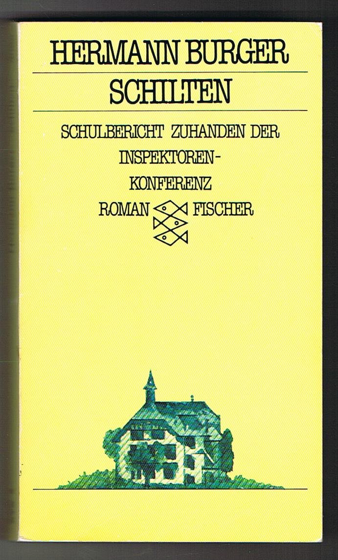 Schilten: Schulbericht zuhanden der Inspektorenkonferenz. Roman (Fischer Taschenbücher) Contemporary literature