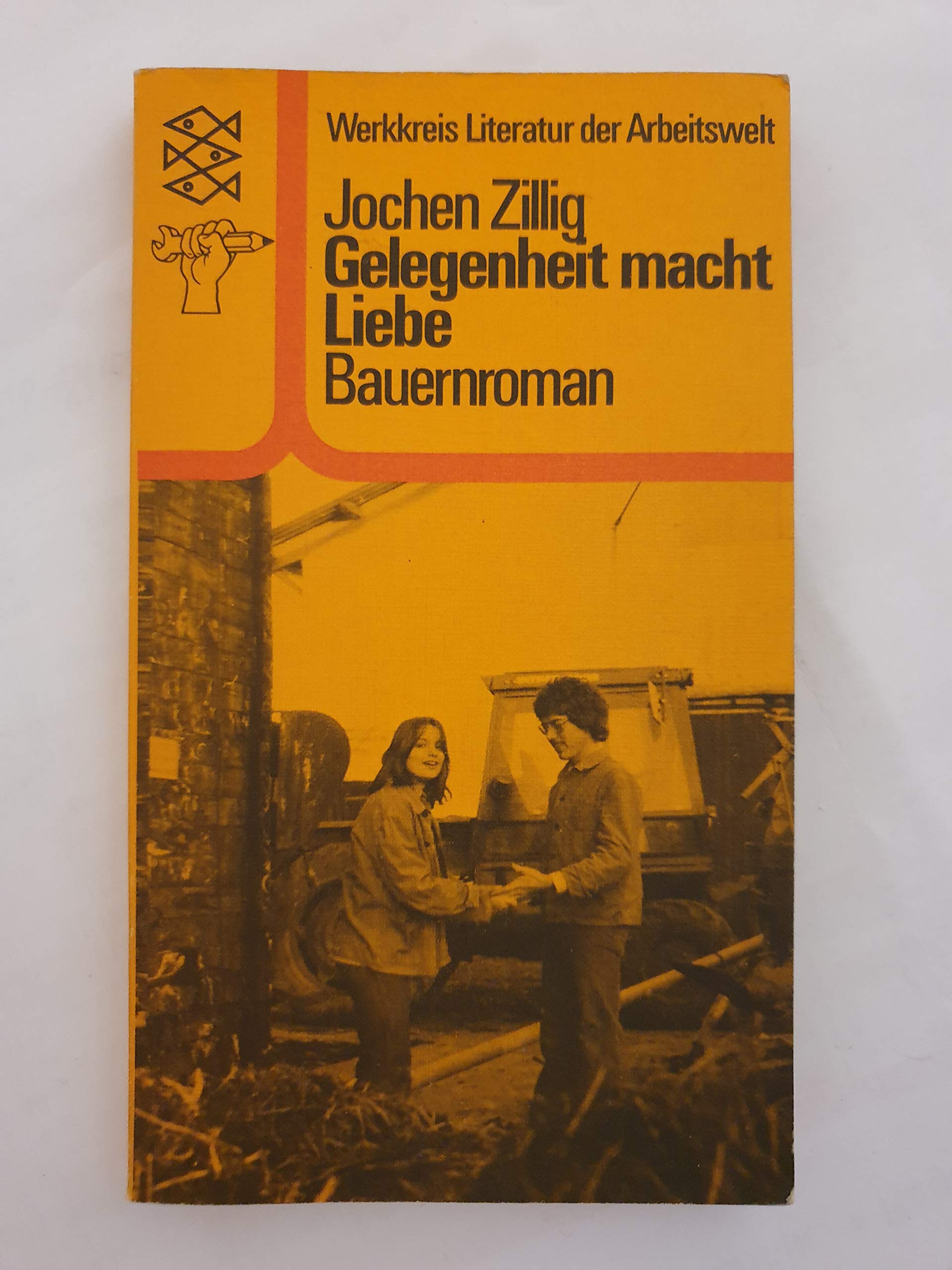 Gelegenheit macht Liebe: Ein Bauernroman. Werkkreis Literatur der Arbeitswelt Books