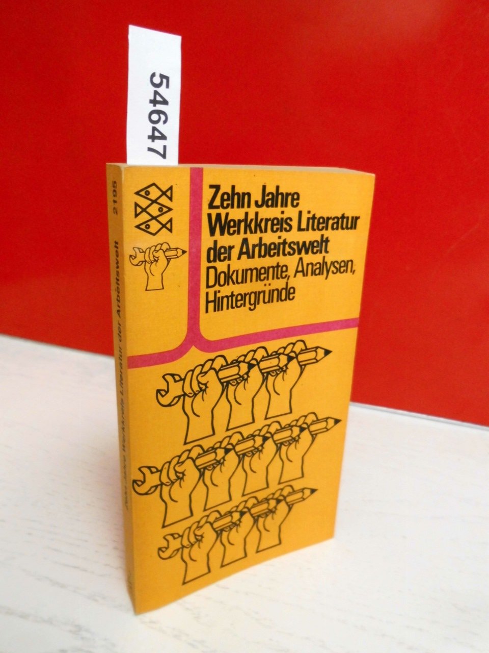 Zehn Jahre Werkkreis Literatur der Arbeitswelt: Dokumente, Analysen, Hintergründe Social Sciences
