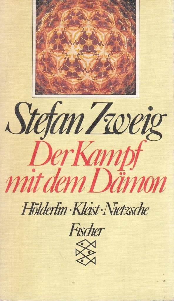 Der Kampf mit dem Dämon. Hölderlin, Kleist, Nietzsche Philosophy